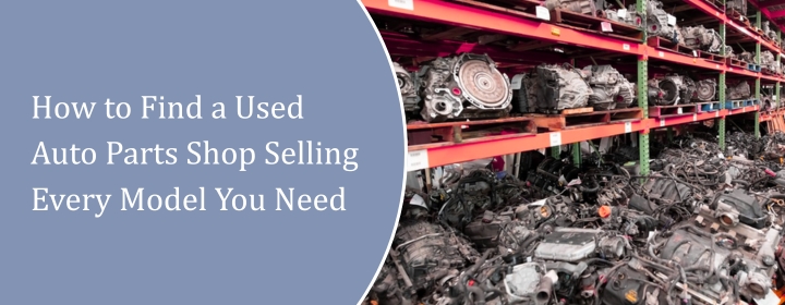 Used-Auto-Parts-Shop-Selling-Every