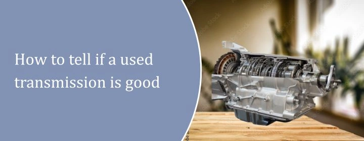 How-to-tell-if-a-used-transmission-is-good