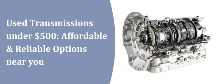 Used Transmissions under $500